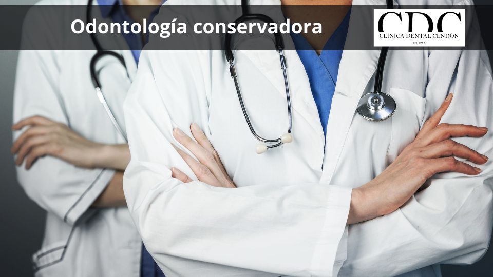 ¿Qué es la odontología conservadora y cuándo es necesaria?